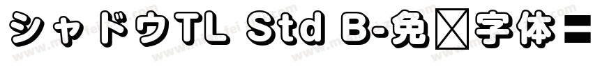 シャドウTL Std B字体转换